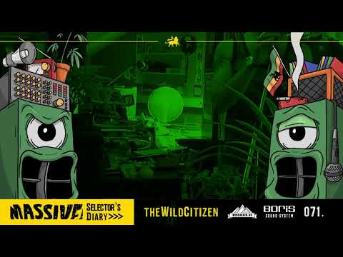 MASSIVE! Selector's Diary 071 - The Wild Citizen