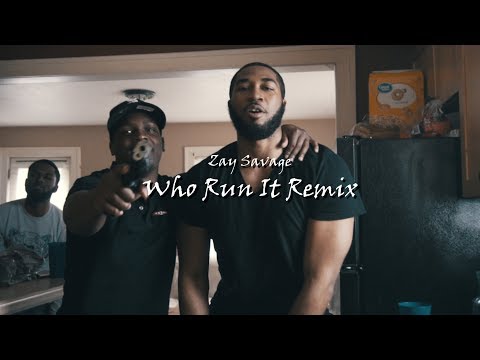 Zay Savage • Who Run It Remix (Official Video) Filmed By @KimoGotti