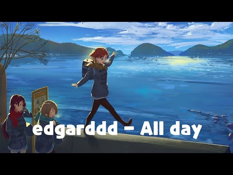 edgarddd - All day