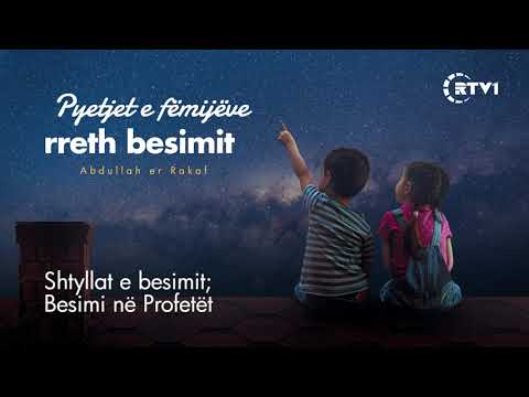 Pyetjet e fëmijëve rreth besimit - 11 Shtyllat e besimit; Besimi në Profetët