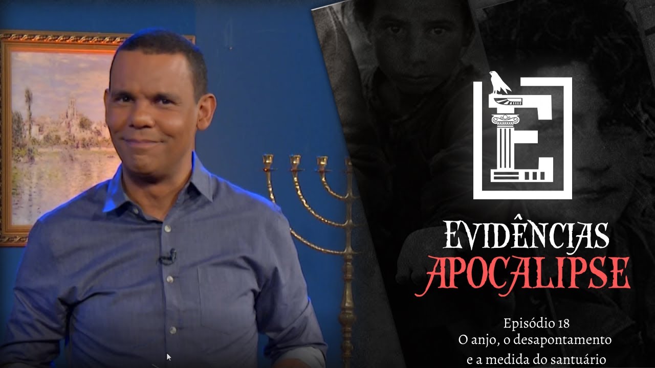 O ANJO O DESAPONTAMENTO E A MEDIDA DO SANTUÁRIO | Evidências NT