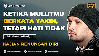 Download lagu Yang Terjadi Ketika Kita Tidak Yakin Kepada Allah - Ust. Hanan Attaki, Lc mp3