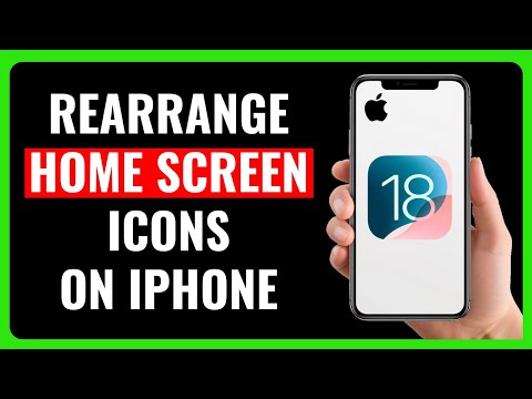 How to Rearrange Home Screen Icons on iPhone (iOS 18)
