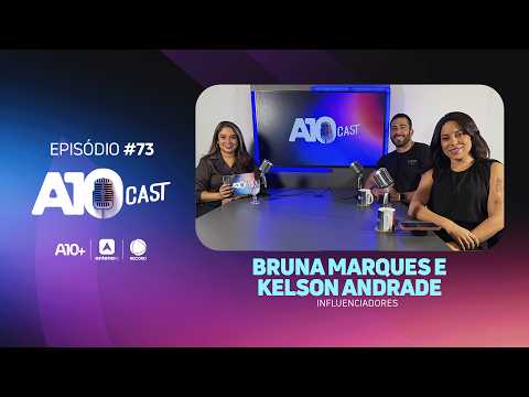 No A10Cast, Bruna Marques e Kelson Andrade falam sobre amor, família e muito mais Parte 1