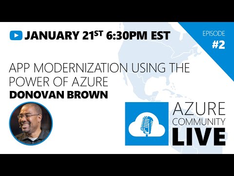 Azure Community Live #2 - Donovan Brown / App modernization using the power of Azure