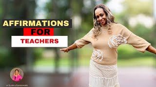 35 Powerful Positive Affirmations for Teachers