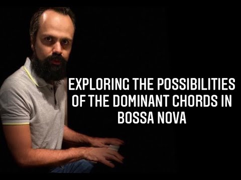 Quick Tip 412   Exploring The possibilities of the Dominant chords in bossa nova