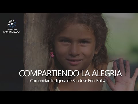 Compartiendo la alegría - Fundación Grupo Melody - Comunidad Indigena de San José