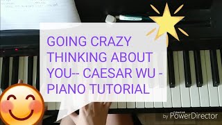 Download lagu Going Crazy thinking about you - Caesar Wu - piano tutorial mp3 Download lagu Going Crazy thinking about you - Caesar Wu - piano tutorial mp3