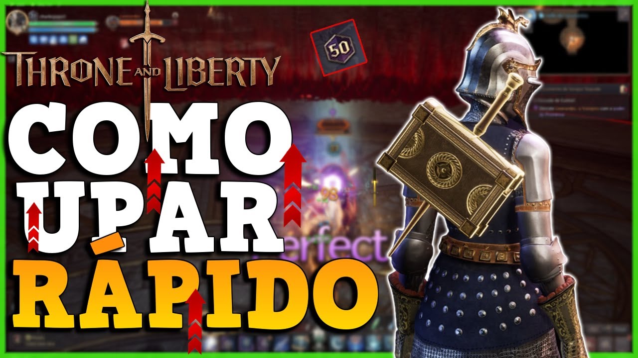 COMO UPAR PRO NÍVEL 50 RAPIDAMENTE EM THRONE AND LIBERTY