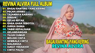 Download lagu REVINA ALVIRA - BAGAI RANTING YANG KERING || DANGDUT KENANGAN FULL ALBUM TERBARU 2026 mp3