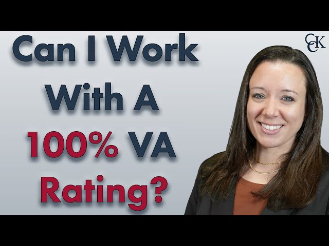 Can I Work With a 100% VA Disability Rating?
