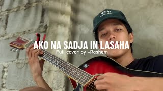 Download lagu AKO NA SADJA IN LASAHA// cover by -Rashem mp3 Download lagu AKO NA SADJA IN LASAHA// cover by -Rashem mp3