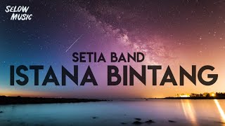 Download lagu Setia Band Istana Bintang... mp3