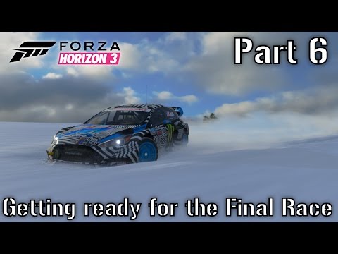 Forza Horizon 3 | Blizzard Mountain - Walkthrough Part 6 | Getting ready for the Final Race