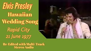 Elvis Presley - Hawaiian Wedding Song - 21 June 1977 - Final Time Live - Re-edited with RCA audio