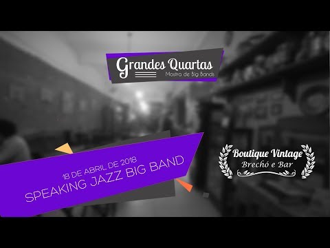 Grandes quartas com Speaking Jazz Big Band