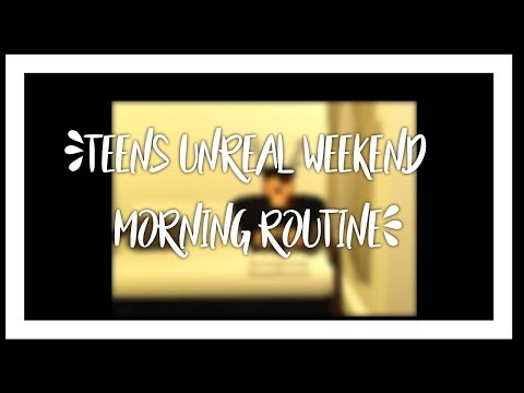 teens unreal weekend morning routine | FlowerPlays
