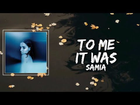 Samia - To Me It Was Lyrics