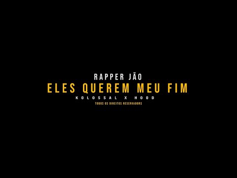Rapper Jão - Eles querem meu fim (Vídeoclipe oficial)