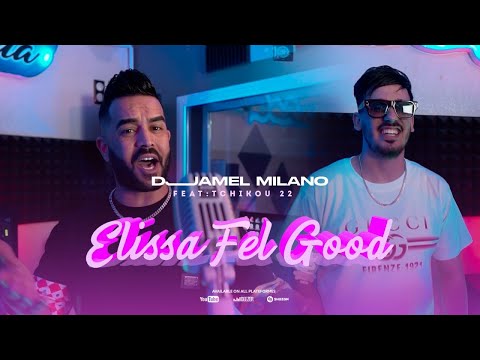 Djamel Milano 2024 Feat Tchikou 22 [Elissa fel good - تحلبنالكــم فــاقو | Exclusive Music Video