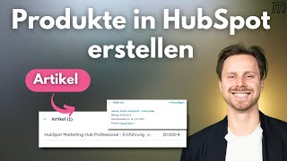 Produkte in HubSpot anlegen: Produktbibliothek & Preise einrichten