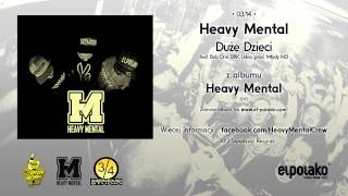 03. Heavy Mental - Duże Dzieci feat. Brk, Bob One, Udoo