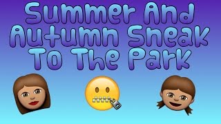 Summer And Autumn Sneak To The Park