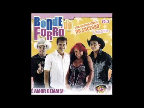 Bonde do Forró - Volume 3 - É Amor Demais