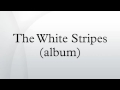 The White Stripes (album) 