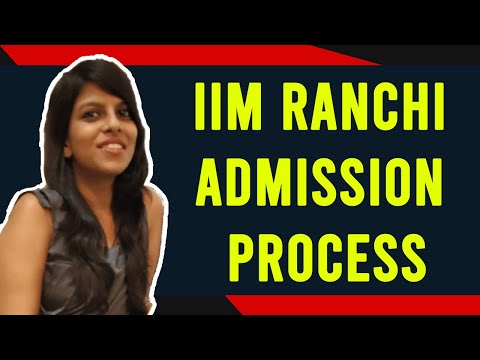IIM Ranchi Admissions Process | Cut offs | WAT PI Preparation | GDPI