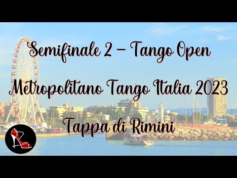 Semifinale Tango Open - Ronda 2/2 - tappa RIMINI - Metropolitano Tango Italia 2023
