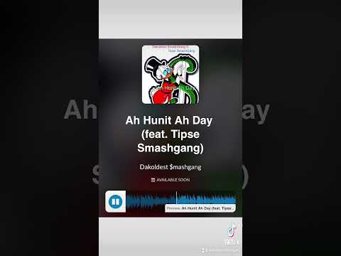 Preview “Ah Hunit Ah Day” by Dakoldest $mashGang x Tipse Smashgang