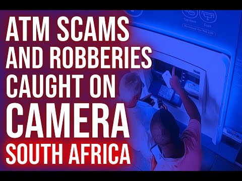 ATM Scams & Robberies Caught on Camera in South Africa