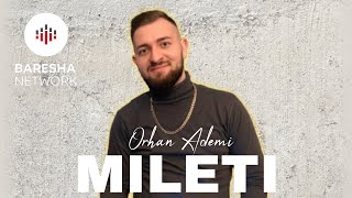 Orhan Ademi - Mileti