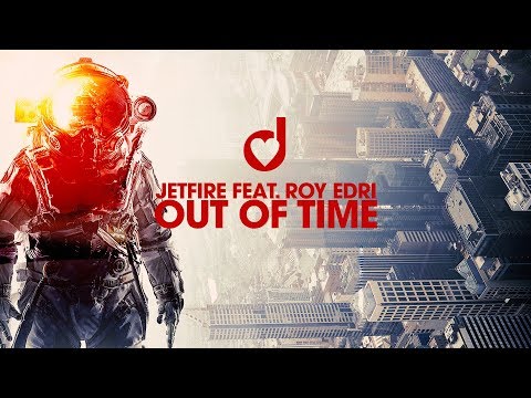 JETFIRE feat. Roy Edri – Out Of Time