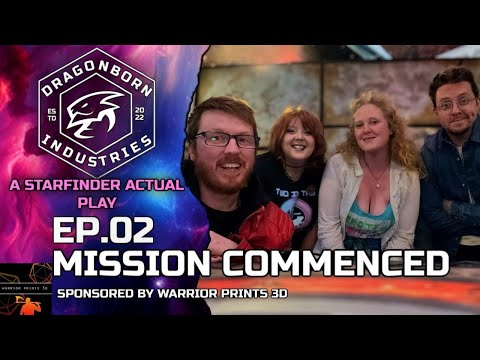 Mission Commenced | Dragonborn Industries | Campaign 1, Episode 02 | Starfinder Actual play