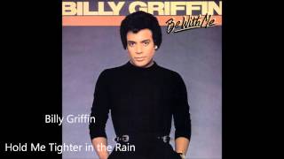 Billy Griffin / Hold Me Tighter in the Rain