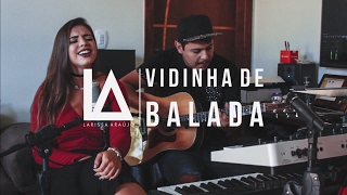 Henrique e Juliano - Vidinha de Balada ( COVER ) Laryssa Araujo #LiveSession
