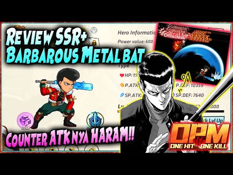 Review SSR+ BARBAROUS METAL BAT "COUNTER ATK NYA IMBA!! 🔥 OPM ONE HIT ONE KILL