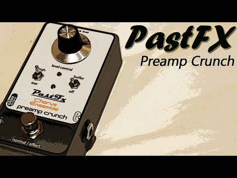 PastFX Preamp Crunch: CE-1 Chorus Ensemble Preamp-In-A-Box