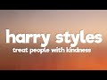 Harry Styles - Treat People with Kindness (Lyrics)