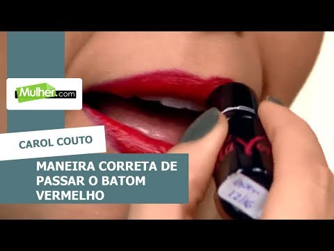 Aprenda a maneira correta de passar o batom vermelho – Carol Couto -  11/06/2018