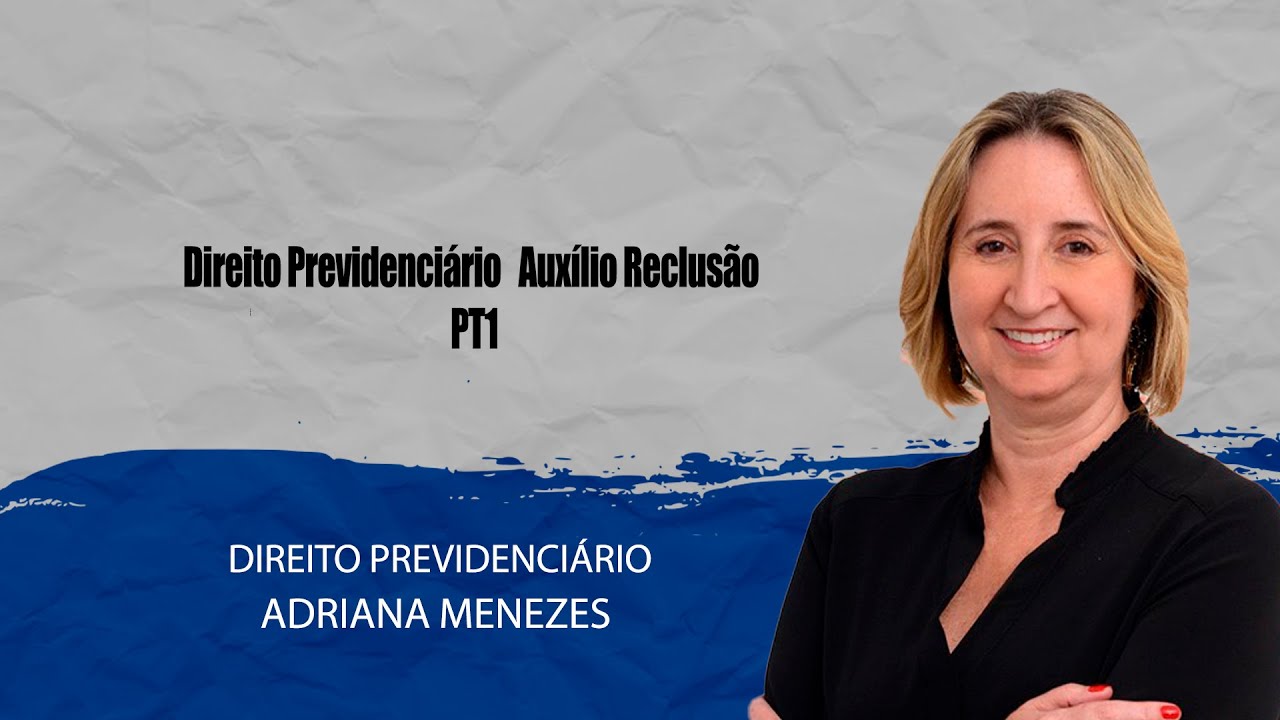 INSS 2022 Direito Previdenciário   Auxílio Reclusão PT1