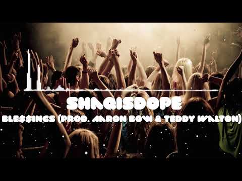 ShaqIsDope - Ble$$ings (Prod. Aaron Bow & Teddy Walton)