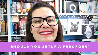 SHOULD YOU SETUP PREORDER FOR YOUR BOOK - SELF PUBLISHING