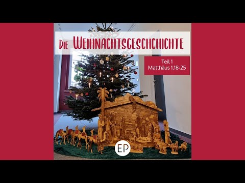 Die Weihnachtsgeschichte - Teil 1