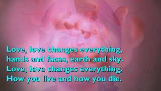 Love Changes Everything [with lyrics]