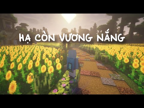 𝙈𝙞𝙣𝙚𝙘𝙧𝙖𝙛𝙩 𝙇𝙮𝙧𝙞𝙘𝙨 - HẠ CÒN VƯƠNG NẮNG | DatKaa - Minecraft Chill