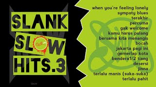 Download lagu Slank Slow Hits Vol. 3 mp3 Download lagu Slank Slow Hits Vol. 3 mp3